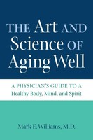 Mark E. M. D. Williams | The Art And Science Of Aging Well | Taschenbuch (2022)