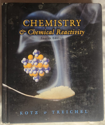 Chemistry and Chemical Reactivity- Kotz & Treichel - Hardcover - 4th Edition