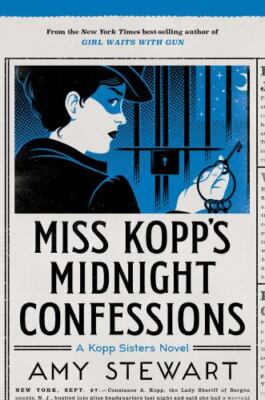 Miss Kopp's Midnight Confessions; Kopp - 054440999X, hardcover, Amy Stewart, new