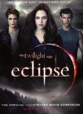 The Twilight Saga Eclipse: The Official Illustrated Movie Companion,Mark Vaz