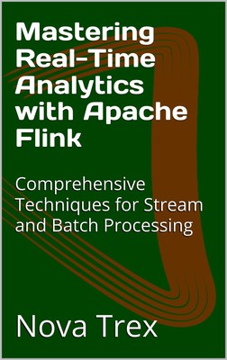 Nova Trex Mastering Real-Time Analytics with Apache Fl (Taschenbuch) (US IMPORT)