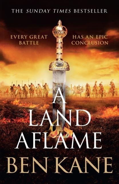 A Land Aflame by Ben Kane Hardback