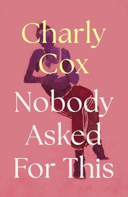 Charly Cox Nobody Asked For This (Taschenbuch)