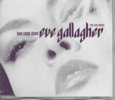 EVE GALLAGHER - Love Come Down (The 1991 Mixes) CD MAXI SINGLE 4TR House UK 1991