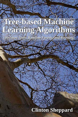 Baumbasierte maschinelle Lernalgorithmen: Entscheidungsbäume, - Taschenbuch NEU Sheppard
