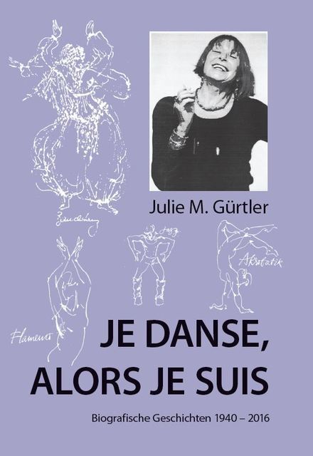 Thumbnail - Je Danse, Alors Je Suis Julie M. Gürtler