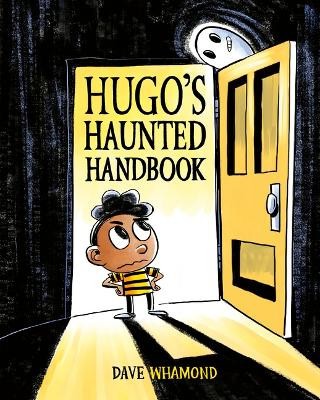 Hugos Haunted Handbook By Dave Whamond - New Copy - 9781771475877