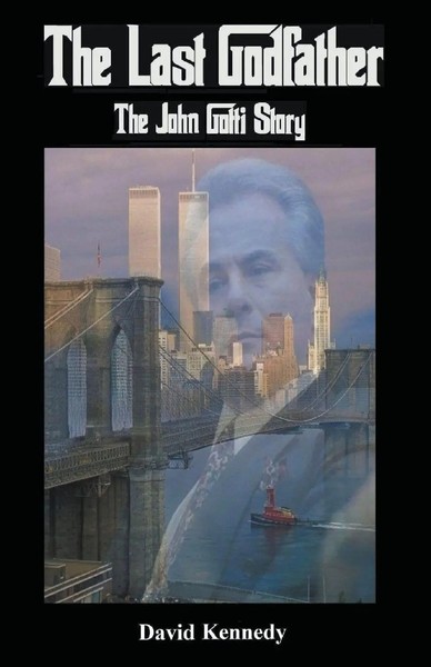 David Kennedy | The Last Godfather The John Gotti Story | Taschenbuch | Englisch-image
