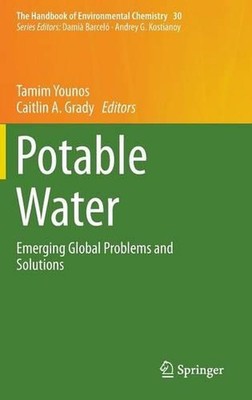 Potable Water: Emerging Global Problems and Solutions by Tamim Younos (English) 