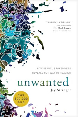 Unwanted: How Sexual Brokenness Reveals Our Way to Heal - Paperback NEW Stringer