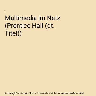 Multimedia im Netz [Prentice Hall (dt. Titel])