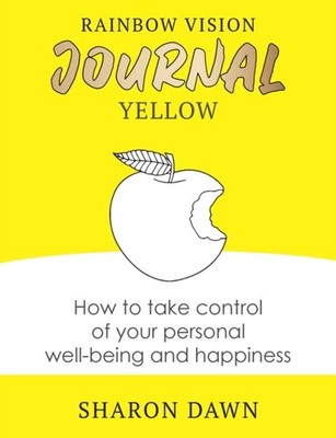Dawn - Rainbow Vision Journal YELLOW  How to take control of your pers - X555z
