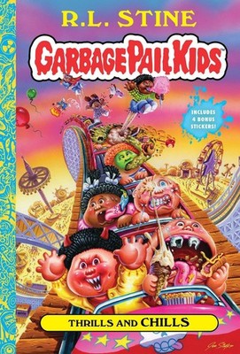 Thrills and Chills (Garbage Pail Kids Book 2) by R.L. Stine Paperback Book