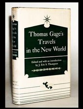 Eric Thompson / Thomas Gage's Travels in the New World 1958 Spanish Mexico