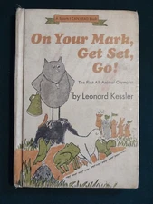 On Your Mark, Get Set, Go! by Leonard Kessler (Hardcover 1972) Harper & Row Pub.