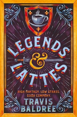 Travis Baldree Legends & Lattes