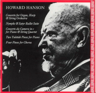 Howard Hanson: An American Romantic, ROCHESTER CHAMBER ORCHESTRA, New