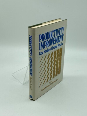 Productivity Improvement Case Studies of Proven Practice