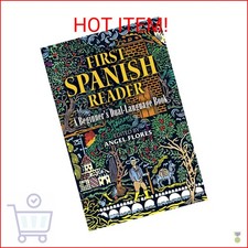 First Spanish Reader: A Beginner's Dual-Language Book Beginners' Guides 