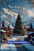 James Kirke Paulding | The Book Of Saint Nicholas | Taschenbuch | Englisch