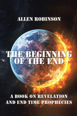 Robinson - Beginning of the End  The Book of Revelation and End Time P - X555z