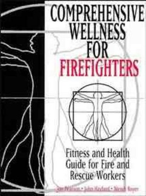 Comprehensive Wellness for Firefighters by Jon Pearson, John ... - 9780471287094