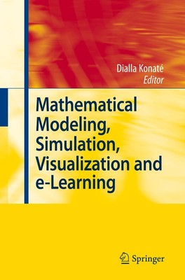 Mathematical Modeling, Simulation, Visualization and e-Learning Dialla Konaté
