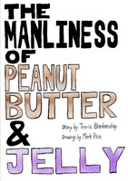 Mark Rice (U. A.) | The Manliness Of Peanut Butter And Jelly | Taschenbuch