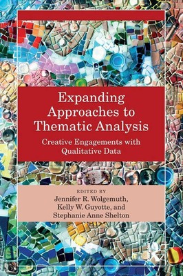 Jennifer R. Wolgemuth (u. a.) | Expanding Approaches to Thematic Analysis | Buch