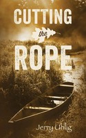 Jerry Uhlig | Cutting The Rope | Taschenbuch | Englisch (2013) | Outskirts Press