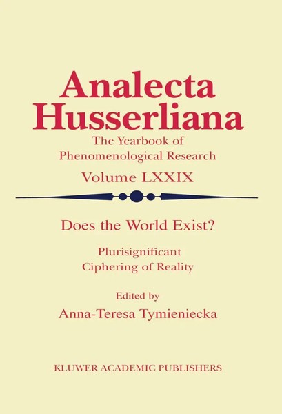 Does The World Exist? Plurisignificant Ciphering Of Reality Tymieniecka Buch-image