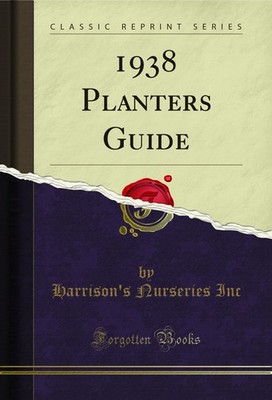 1938 Planters Guide (Classic Reprint)