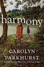 Harmony: A Novel, Parkhurst, Carolyn, Very Good Book