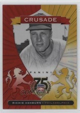 2014 Panini Hall of Fame Crusades Red 54/75 Richie Ashburn #77 HOF 0l2