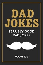Dad Jokes: The Terribly Good Dad jokes book Father  s Day gift, Dads Birth...