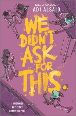 We Didnt Ask for This - Hardcover By Alsaid, Adi - GOOD