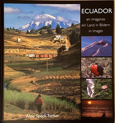 Ecuador In Images book in English, German, Spanish Alois Speck Ferber