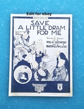 Save A Little Dram For Me 1920 PROHIBITION Skidmore & Walker Sheet Music HTF !