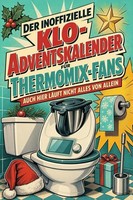 Der Inoffizielle Klo-Adventskalender FüR Thermomix-Fans Julia SchäFer