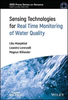 Sensing Technologies for Real Time Monitoring of Water Quality by Libu Manjakkal