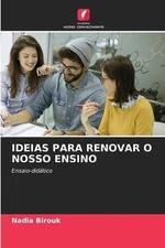 Ideias Para Renovar O Nosso Ensino by Nadia Birouk Paperback Book