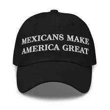 Mexicans Make America Great Hat (Embroidered Dad Cap)