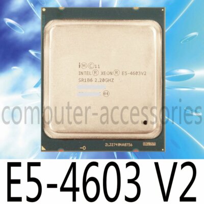Intel Xeon E5-4603 V2 E5-4603V2 2.2GHz 4 Core 10MB LGA2011 CPU Processor