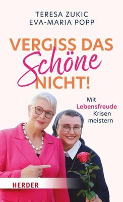 Vergiss das Schöne nicht! | Mit Lebensfreude Krisen meistern | Zukic (u. a.)
