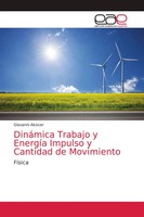 Giovanni Alcocer | DináMica Trabajo Y EnergíA Impulso Y Cantidad De Movimiento