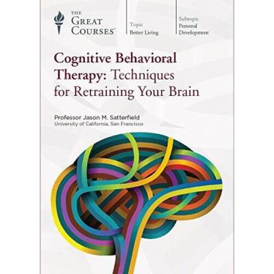Cognitive Behavioral Therapy: Techniques for Retraining Your Brain - VERY GOOD