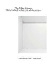 The Other designs: Historical authenticity as artistic project by Heiko Schmid (