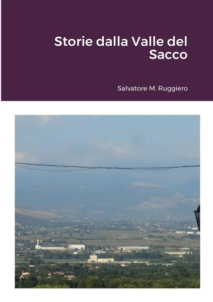 Salvatore M. Ruggiero | Storie Dalla Valle Del Sacco | Taschenbuch | Italienisch-image
