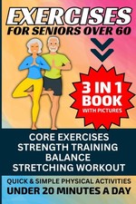Exercises for Seniors Over 60 3 in 1 Book With Pictures Core