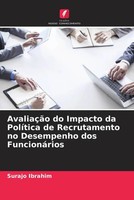 Surajo Ibrahim | AvaliaçãO Do Impacto Da PolíTica De Recrutamento No...
